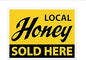 "Local Honey Sold Here" Sign  18" x 24"